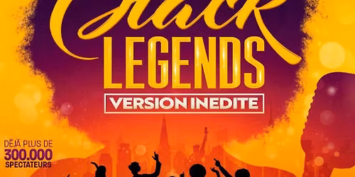 BLACK LEGENDS, LE MUSICAL