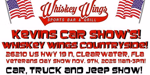 Kevin's Car Show's and Whiskey Wings Countryside Veterans Day Car, Truck, and Jeep Show!
