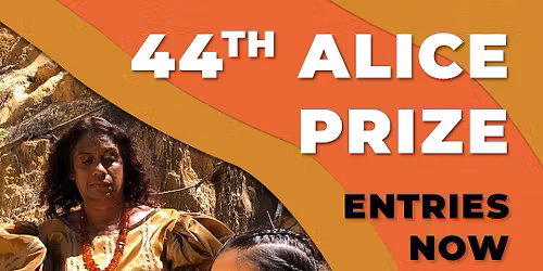44th The Alice Prize - Entries Close 30 January 2026!