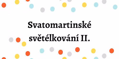Svatomartinsk\u00e9 sv\u011bt\u00e9lkov\u00e1n\u00ed