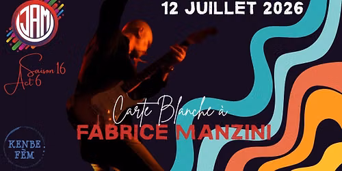 JaM - Carte blanche \u00e0 Fabrice Manzini