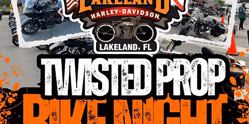 Twisted Prop & Lakeland Harley-Davidson present Bike Night