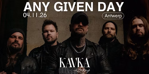 ANY GIVEN DAY | KAVKA OUDAAN | ANTWERP