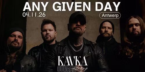 ANY GIVEN DAY | KAVKA OUDAAN | ANTWERP