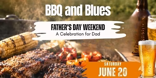 Father's Day - BBQ, BEERS & Blues