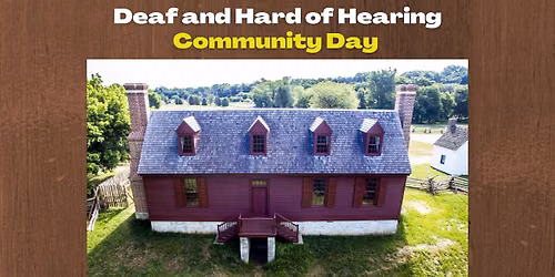 Deaf and Hard of Hearing Community Day at Ferry Farm