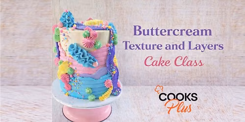 Buttercream Texture and Layers Cake Class