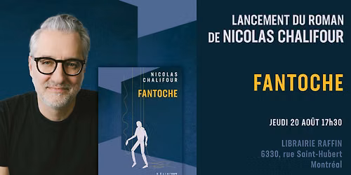 LANCEMENT | FANTOCHE DE NICOLAS CHALIFOUR