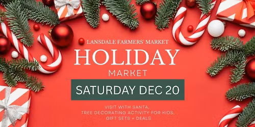 Lansdale Farmers' Market: Holiday Market