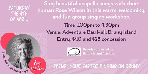 Harmony Singing Workshop with Rose Wilson on Bruny! 