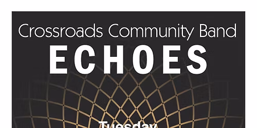 Crossroads Community Band ECHOES