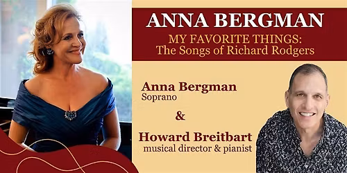 Anna Bergman  performs MY FAVORITE THINGS: The Songs of Richard Rodgers