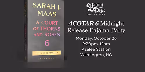 ACOTAR 6 Midnight Release Pajama Party