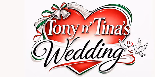 Tony n' Tina's Wedding at Broward Center - Abdo New River Room