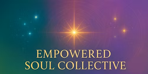 Empowered Soul Collective - Spiritual Support Group