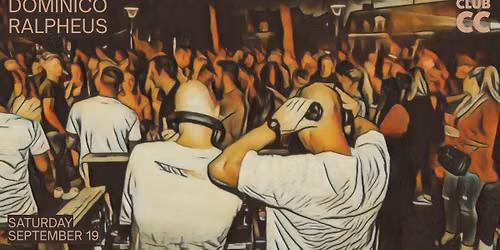 CLUB CC :: DOMINICO & RALPHEUS