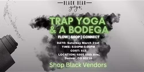 Trap Yoga & A Bodega