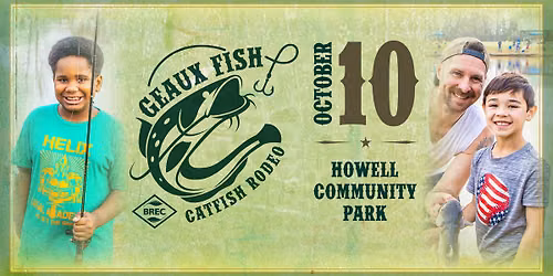 Geaux Fish! Catfish Rodeo