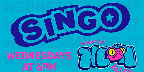 SINGO! Wednesdays @ Neon Alley! \ud83c\udfb6