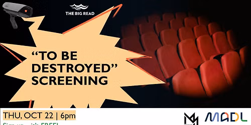 "To Be Destroyed" Screening