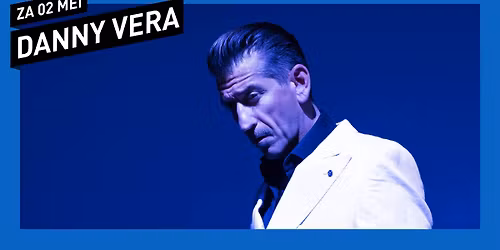 Danny Vera (uitverkocht) \/\/ 013 Tilburg