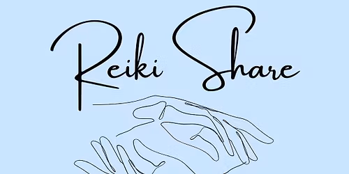 Reiki Share (A gathering for healing, connection & practice)
