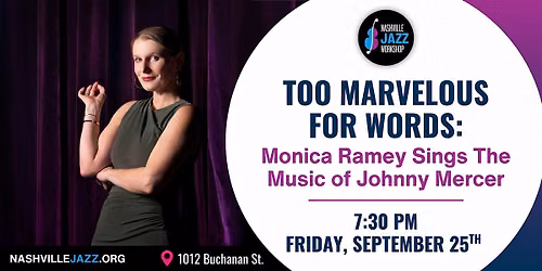 Too Marvelous for Words: Monica Ramey Sings The Music of Johnny Mercer