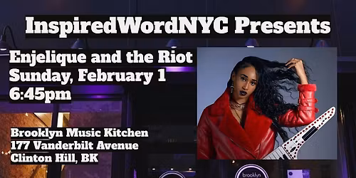 InspiredWordNYC Presents Enjelique and the Riot at Brooklyn Music Kitchen