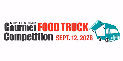 2026 Springfield Rotary Gourmet Food Truck Competition