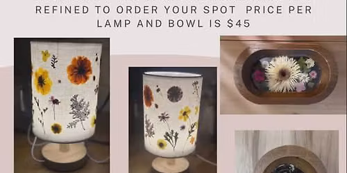 Dried Flower Lamp or flower dough bowl Class