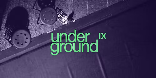 Underground IX - Kurzst\u00fccke und works in progress der T\u00e4nzer:innen des Ensembles
