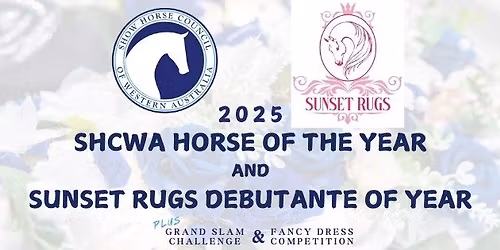 2025 SHCWA Horse of the Year, Sunset Rugs Debutante Horse of the Year & Grand Slam Challenge