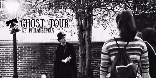 Ghost Tour of Philadelphia ~ August 2026