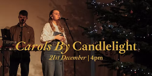 Carols By Candlelight (4pm)