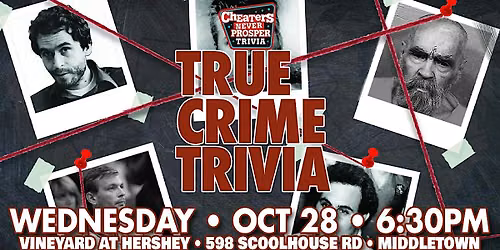 True Crime trivia at The Vineyard at Hershey