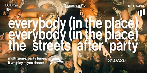 everybody (in the place) | The Streets After Party