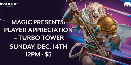 Magic Presents: Player Appreciation \u2013 Turbo Tower