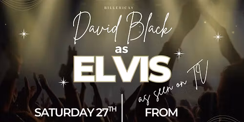 David Black as ELVIS\ud83d\udcab 