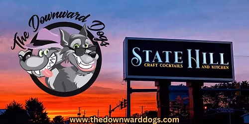 The Downward Dogs @ State Hill Craft Cocktails & Kitchen