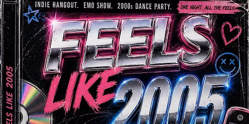 Feels Like 2005