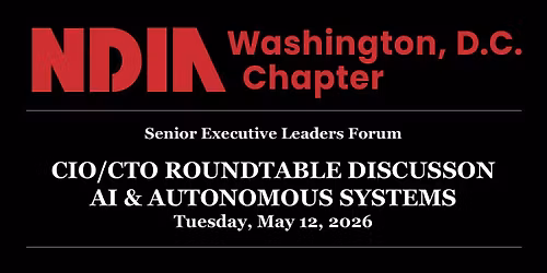 2026 5-12 NDIA D.C. Chapter Sr. DLF CIO\/CTO Roundtable (Tickets)