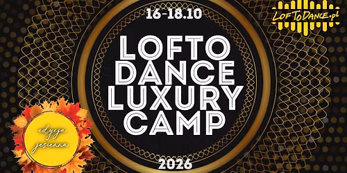 LOFToDANCE Luxury Camp - jesie\u0144 '26