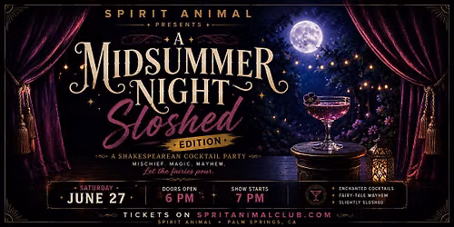 A Midsummer Night Sloshed Edition