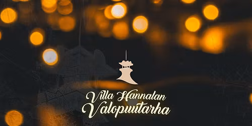 Villa Hannalan Valopuutarha (Garden of Lights @ Villa Hannala)