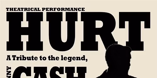HURT: A Tribute to the Legend, Johnny Cash - Sault Ste. Marie, ON