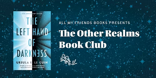 The Other Realms Book Club: The Left Hand of Darkness