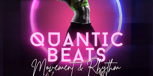 QUANTIC BEATS: Movement & Rhythm.