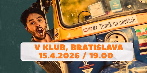 VYPREDAN\u00c9 Neuv\u011b\u0159iteln\u00e1 cestovatelsk\u00e1 stand-up: TUKTUKEM Z THAJSKA A\u017d NA MORAVU! \ud83d\udefa | Bratislava