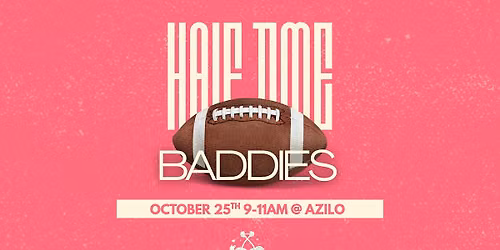 Half Time Baddies