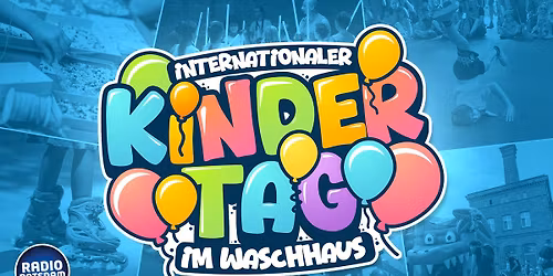 Internationaler Kindertag im Waschhaus